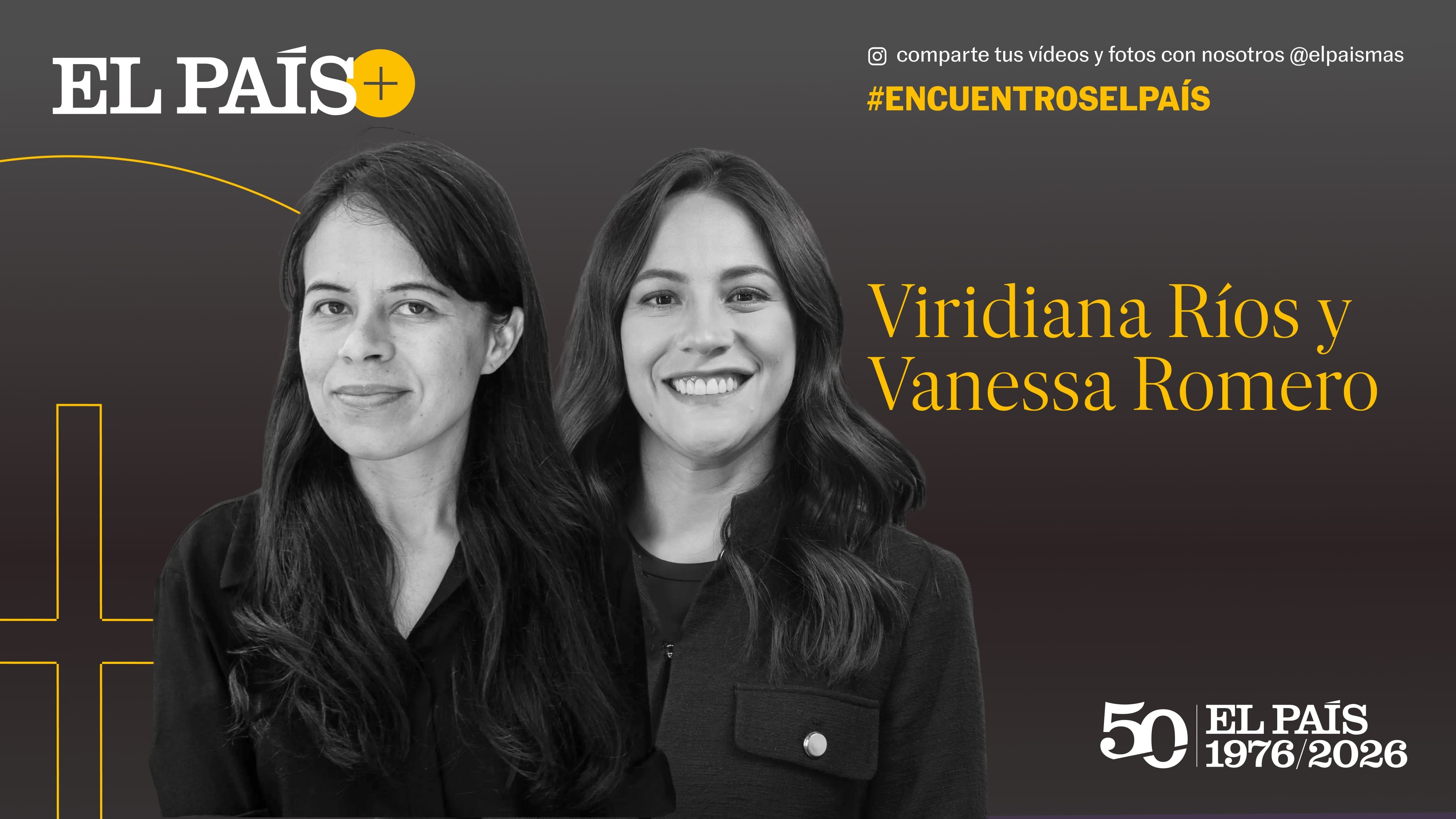 Encuentros EL PAÍS: Viridiana Ríos y Vanessa Romero