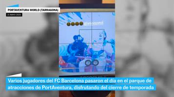 Varios jugadores del FC Barcelona disfrutan del cierre de temporada en PortAventura