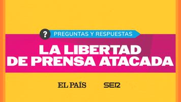 Preguntas y respuestas: la libertad de prensa atacada