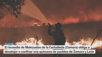 Los incendios en Zamora y León obligan a desalojar a más de 3.700 vecinos