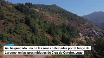 LAROUCO: así ha quedado una de las zonas calcinadas por el peor fuego de Galicia