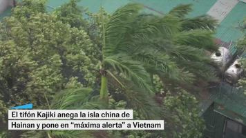 El tifón ‘Kajiki’ anega la isla china de Hainan y pone en “máxima alerta” a Vietnam
