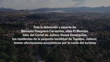 Economía en Tapalpa tras caída del Mencho