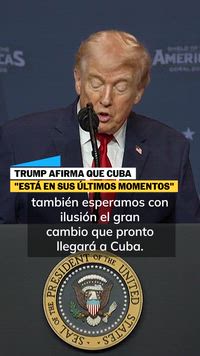 Trump afirma que Cuba 