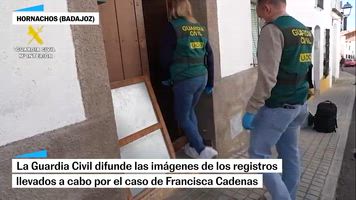 La Guardia Civil difunde las imágenes de los registros llevados a cabo por el caso de Francisca Cadenas